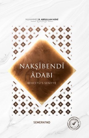 Behcetü's Seniyye  Nakşibendi Adabı