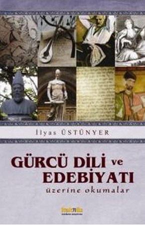 Gürcü Dili Ve Edebiyatı Üzerine Okumalar