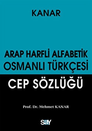 Arap Harfli Alfabetik Osmanlı Türkçesi Cep Sözlüğü