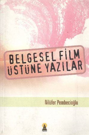 Belgesel Film Üstüne Yazılar