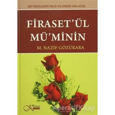 Firaset'ül Mü'minin Mü'minlerin İnce Ve Derin Anlayışı Ciltli