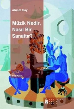 Müzik Nedir, Nasıl Bir Sanattır