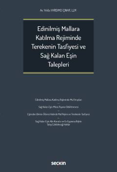 Edinilmiş Mallara Katılma Rejiminde Terekenin Tasfiyesi ve Sağ Kalan Eşin Talepleri