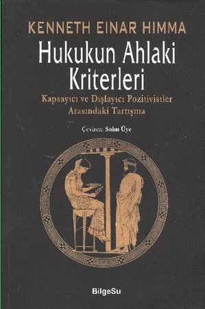 Hukukun Ahlaki Kriterleri  Kapsayıcı ve Dışlayıcı Pozitivistler Arasındaki Tartışma