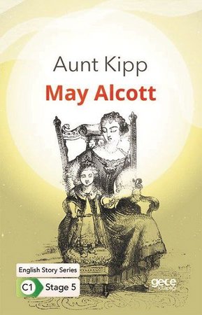 Aunt Kipp - İngilizce Hikayeler C1 Stage 5