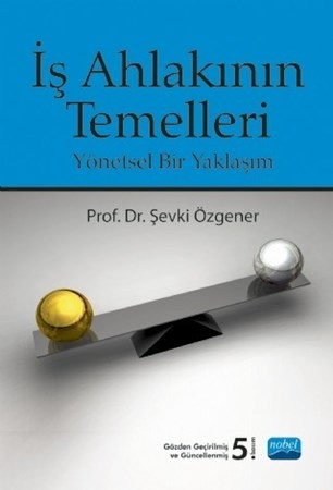 İş Ahlakinin Temelleri - Yönetsel Bir Yaklaşım