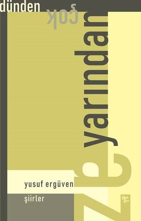 Dünden Çok Yarından Az