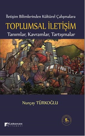 Toplumsal İletişimtanımlar Kavramlar Tartışmalar