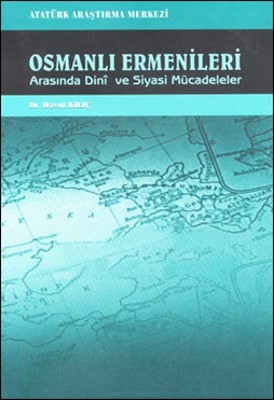 Osmanlı Ermenileri Arasında Dini Ve Siyasi Mücadeleler