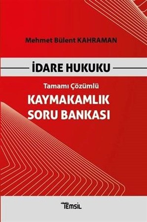 İdare Hukuku - Tamamı Çözümlü - Kaymakamlık Soru Bankası
