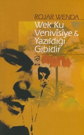 Wek Ku Venivisiye Yazıldığı Gibidir