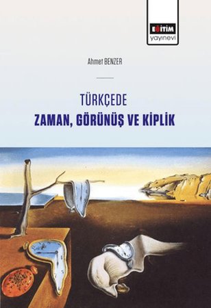 Türkçede Zaman, Görünüş Ve Kiplik