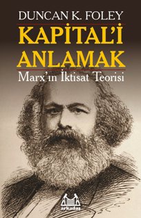 Kapital'i Anlamak  Marx'ın İktisat Teorisi