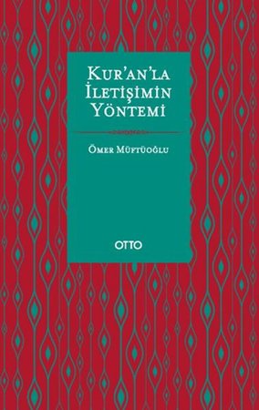 Kur’an’la İletişimin Yöntemi