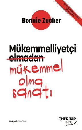 Mükemmelliyetçi Olmadan Mükemmel Olma Sanatı
