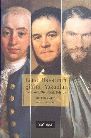 Kendi Hayatının Şiirini Yazanlar  Casanova - Stendhal - Tolstoy
