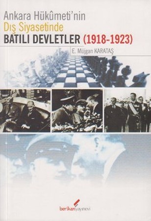 Ankara Hükümeti'nin Dış Siyasetinde Batılı Devletler 1918 1923