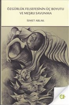 Özgürlük Felsefesinin Üç Boyutu Ve Meşru Savunma