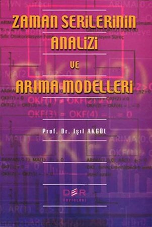 Zaman Serilerinin Analizi Ve Arıma Modelleri