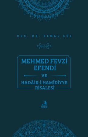 Mehmed Fevzi Efendi ve Hadâik-i Hamîdiyye Risalesi