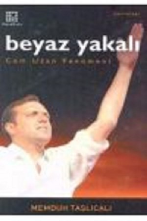 Beyaz Yakalı / Cem Uzan Fenomeni