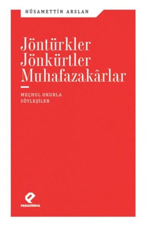 Jöntürkler, Jönkürtler, Muhafazakarlar