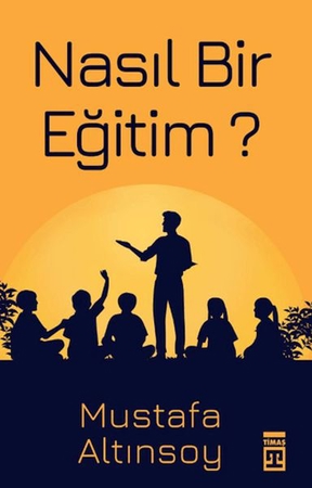 Nasıl Bir Eğitim?