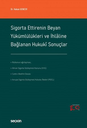 Sigorta Ettirenin Beyan Yükümlülükleri ve İhlâline Bağlanan Hukukî Sonuçlar