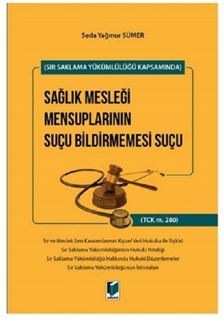 Sağlık Mesleği Mensuplarının Suçu Bildirmemesi Suçu (Sır Saklama Yükümlülüğü Kapsamında)