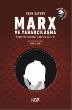 Marx ve Yabancılaşma