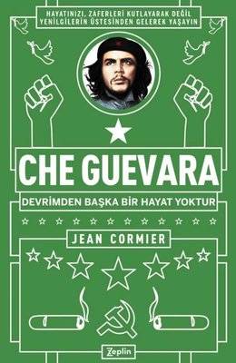 Che Guevara Devrimden Başka Bir Hayat Yoktur