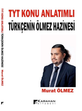 TYT KONU ANLATIMLI TÜRKÇENİN ÖLMEZ HAZİNESİ