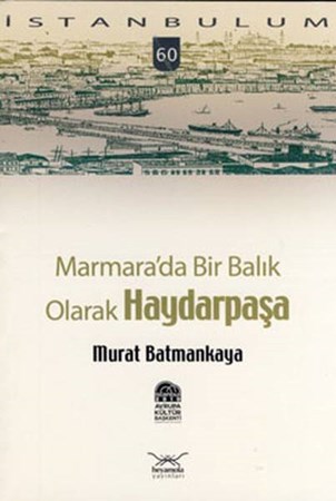 Marmara'da Bir Balık Olarak Haydarpaşa 60