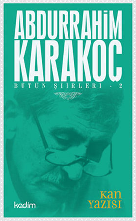 Bütün Şiirleri 02 - Kan Yazısı