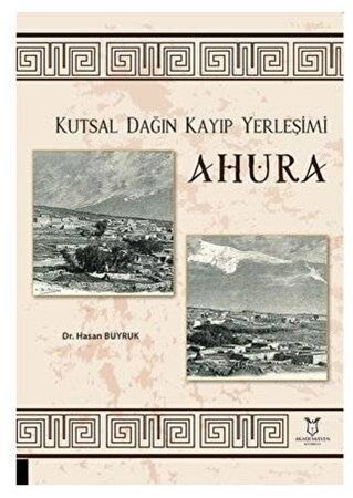 Kutsal Dağın Kayıp Yerleşimi Ahura