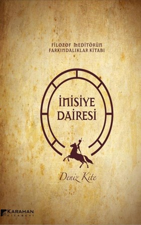 İnisiye Dairesi Filozof Meditörün Farkındalıklar Kitabı