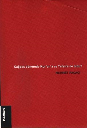 Çağdaş Dönem'de Kur'an'a Ve Tefsire Ne Oldu