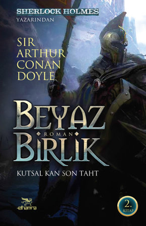Beyaz Birlik 2. Kitap  / Kutsal Kan Son Taht