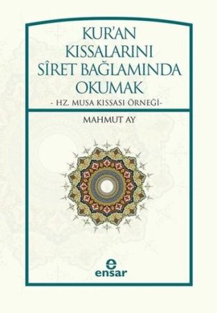 Kur'an Kıssalarını Siret Bağlamında Okumak