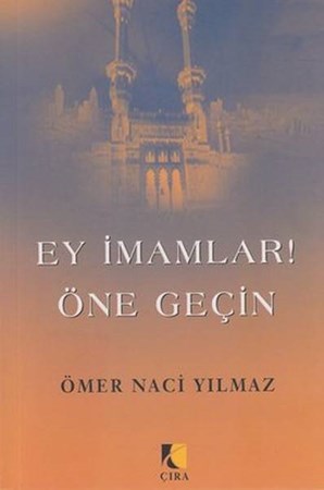 Ey İmamlar Öne Geçin