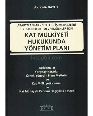 Kat Mülkiyeti Hukukunda Yönetim Planı Apartmanlar Siteler İş Merkezleri Uydukentler Devremülkle
