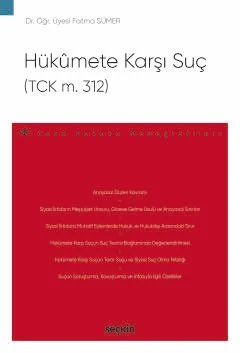 Hükûmete Karşı Suç<br />(TCK m. 312) –Ceza Hukuku Monografileri–