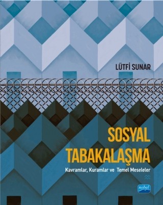 Sosyal Tabakalaşma - Kavramlar, Kuramlar Ve Temel Meseleler