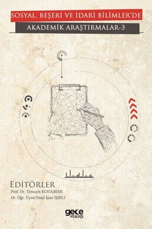 Sosyal, Beşeri Ve İdari Bilimlerde Akademik Araştırmalar 3