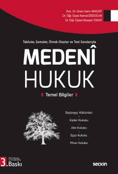 Tablolar, Şemalar ve Örnek Olaylarla Medeni Hukuk
