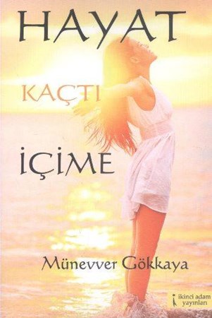 Hayat Kaçtı İçime