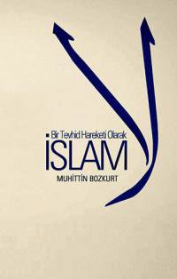 Bir Tevhid Hareketi Olarak İslam