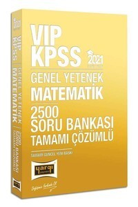 Yargı Yayınları 2021 Kpss Vip Matematik Tamamı Çözümlü 2500 Soru Bankası