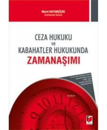Ceza Hukuku Ve Kabahatler Hukukunda Zamanaşımı