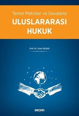 Temel Metinler Ve Davalarla Uluslararası Hukuk